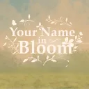 Your Name in Bloom