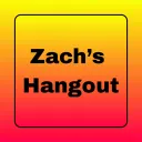 Zach’s Hangout