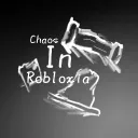 Chaos in Robloxia [Dev Server]