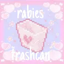 ⋆. ୨୧˚⋆ Rabies  trashcan˖ ݁ ˖ ݁𖥔