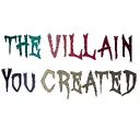 The villain you created