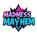 Madness N Mayhem