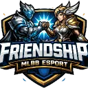 FRIENDSHIP E-SPORT #MLBB