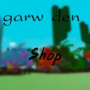 garw den shop