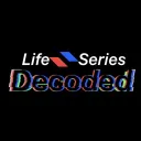 Life Series Decoded!
