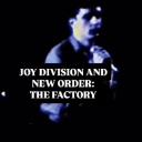 JOY DIVISION and NEW ORDER:...