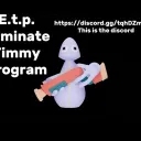 E.T.P Eliminate Timmy Program