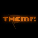 THEM?!
