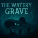 The Watery Grave