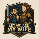 Let Me Ask My Wife