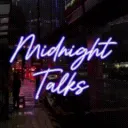 Midnight talks