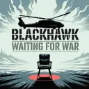 BlackHawk: Waiting For War | 0-Seven Industries
