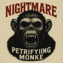 Nightmare petrifying monkey