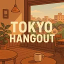Tokyo Hangout