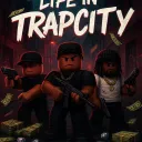 Life in TrapCity | LIT