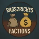 Rags2Riches Factions