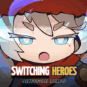 Switching Heroes - Vietnam