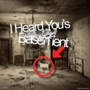 I Heard You’s Basement