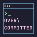 Overcommitted