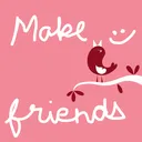 Make friends
