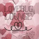 🐞💌Lovebug Lounge