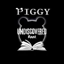 Piggy: The Undiscovered Book [Archive]