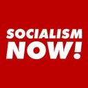 Socialism Now!
