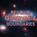 Beyond Observable Boundaries