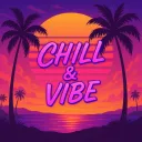 🥂• Chill & Vibe