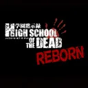 HighSchool Of The Dead: Reborn
