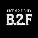 ẞ | B.2.F | BORN 2 FIGHT