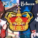 The Crown Between Us. || Gacha Bl VA series. || Wave 3 ||