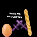 EGGZ VS BAGGUETTE