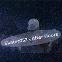 skater052 - After Hours