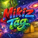 Mikiz Tag