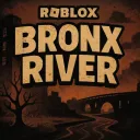 BRONX RIVER !!! GAME OUT !!!