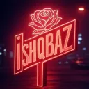ISHQBAAZ 🌹🌷 | Chill • Connect • Enjoy • Hangout....