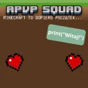 APVP squad - Minecraft to dopiero początek...