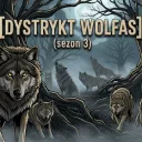 [DYSTRYKT Wolfas] Wilczki ™ sezon 3