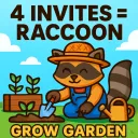 4 invites = Raccoon🦝┃GAG