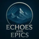 Echoes & Epics