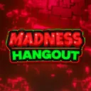 Madness hangout