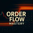 Order Flow Mastery