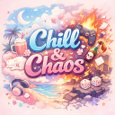Chill & Chaos