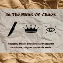 In The Midst Of Chaos… 6/12 SIGNUPS OPEN