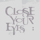 Close Your Eyes | 256th Note 09.30