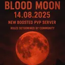 : Blood Moon/NEW BOOSTED PVP SERVER/14.08.2025