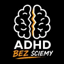 ADHD Bez Ściemy