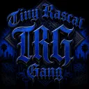 Tiny Rascal Gang TRG