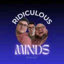 Ridiculous Minds Podcast
